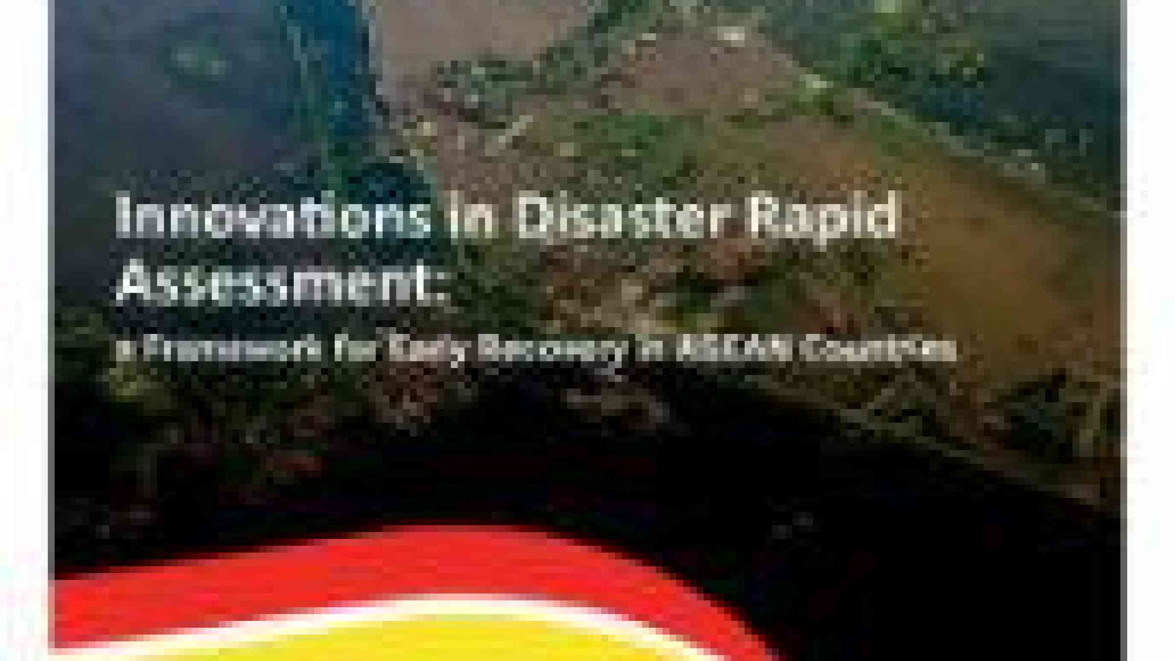 Innovations In Disaster Rapid Assessment: A Framework For Early ...