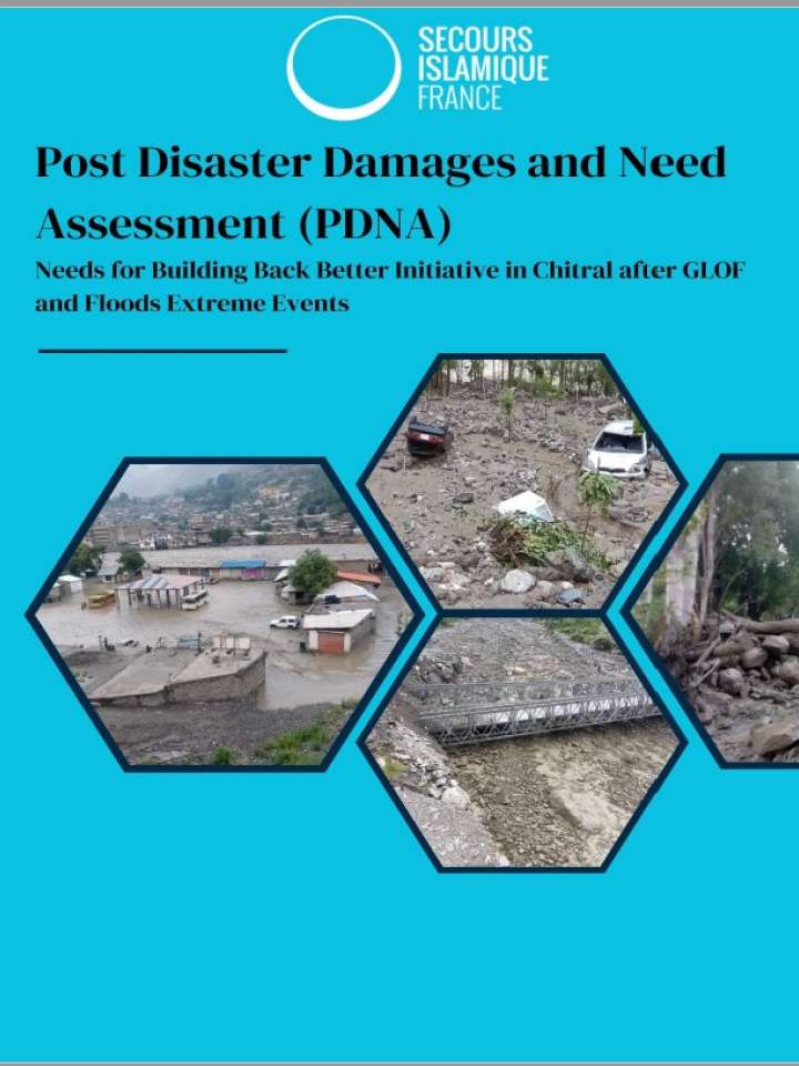 Post Disaster Damages and Needs Assessment (PDNA): Needs for Building Back Better Initiative in Chitral after GLOF and Floods Extreme Events