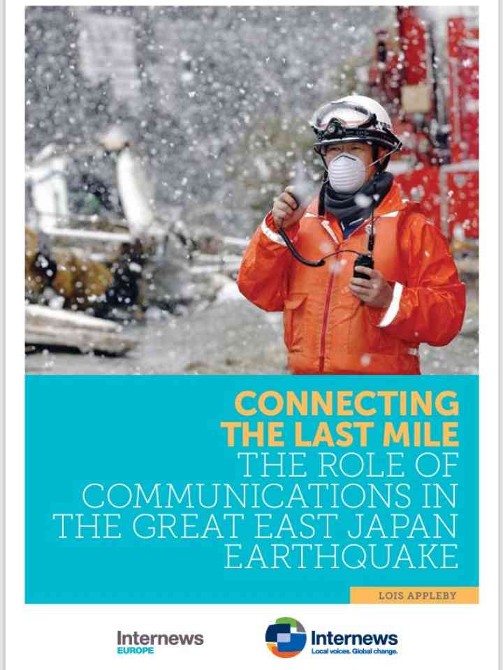 Connecting the Last Mile: The Role of Communications in the Great East Japan Earthquake
