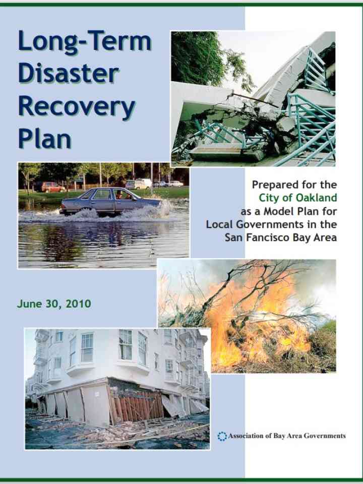 Long-Term Disaster Recovery Plan Long-Term Disaster Recovery Plan-Prepared for the City of Oakland as a Model Plan for Local Governments in the San Francisco Bay Area