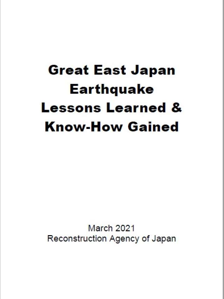 Great East Japan Earthquake Lessons Learned & Know-How Gained