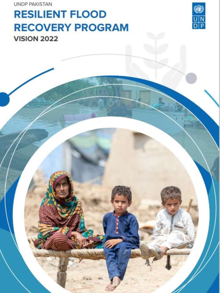 UNDP Pakistan Resilient Flood Recovery Program Vision 2022
