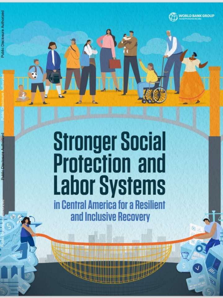 Stronger Social Protection and Labor Systems in Central America