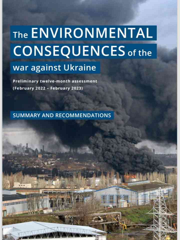 The Environmental Consequences of the War against Ukraine. Preliminary Twelve-Month Assessment
