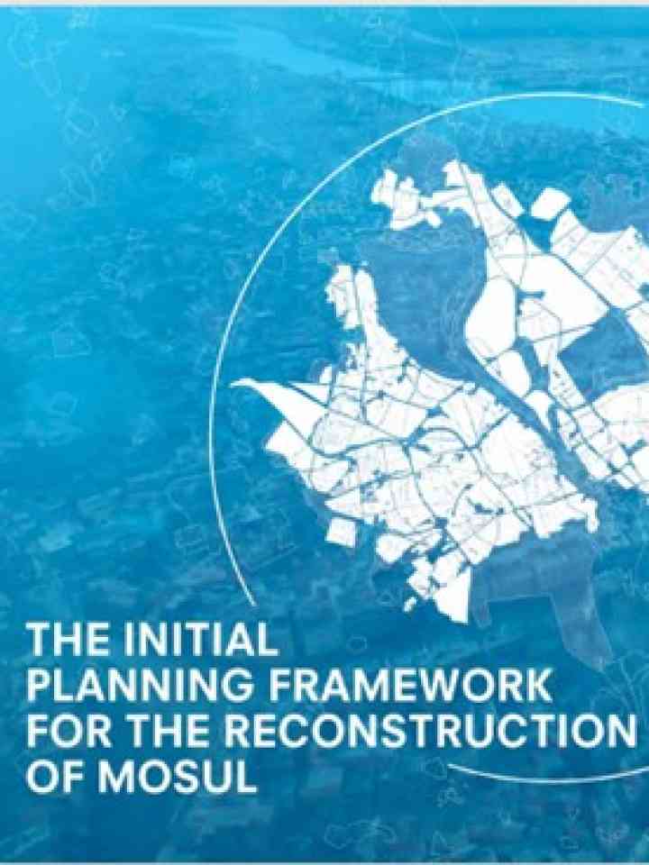 The Initial Planning Framework for the Reconstruction of Mosul