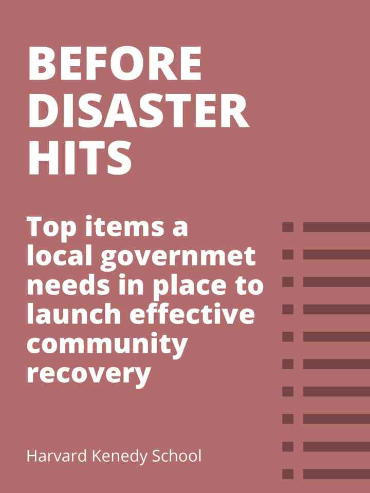 Before Disaster Hits: Top Items a Local Government Needs in Place to Launch Effective Community Recovery