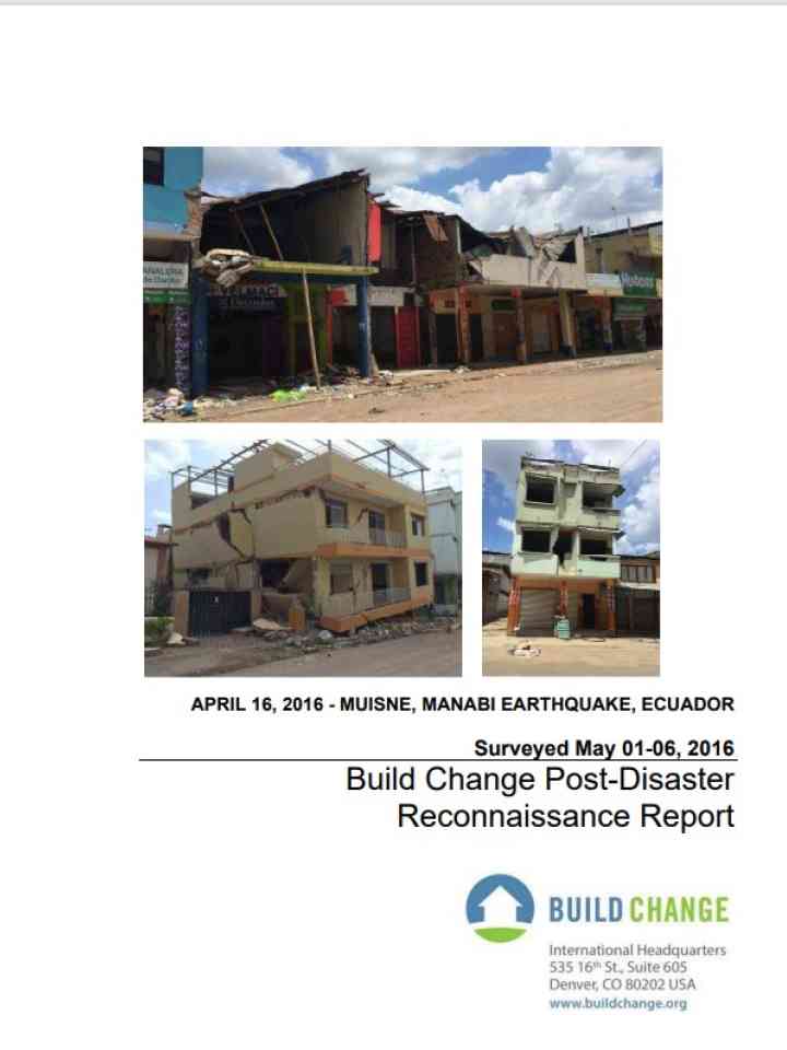 April 16, 2016 - Muisne, Manabi Earthquake, Ecuador (Surveyed May 01-06, 2016) Build Change Post-Disaster Reconnaissance Report