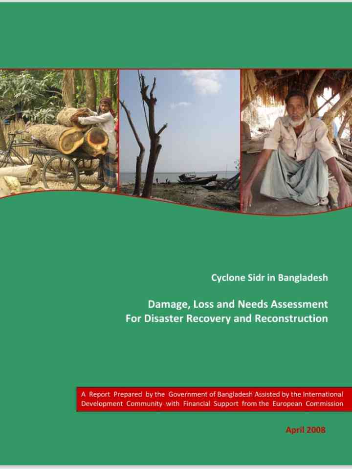 Cyclone Sidr in Bangladesh: Damage, loss, and needs assessment for disaster recovery and reconstruction