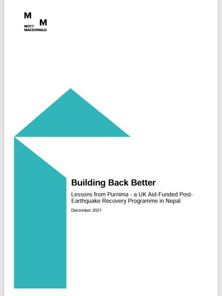 Building Back Better  Lessons from Purnima - a UK Aid-Funded Post-Earthquake Recovery Programme in Nepal 