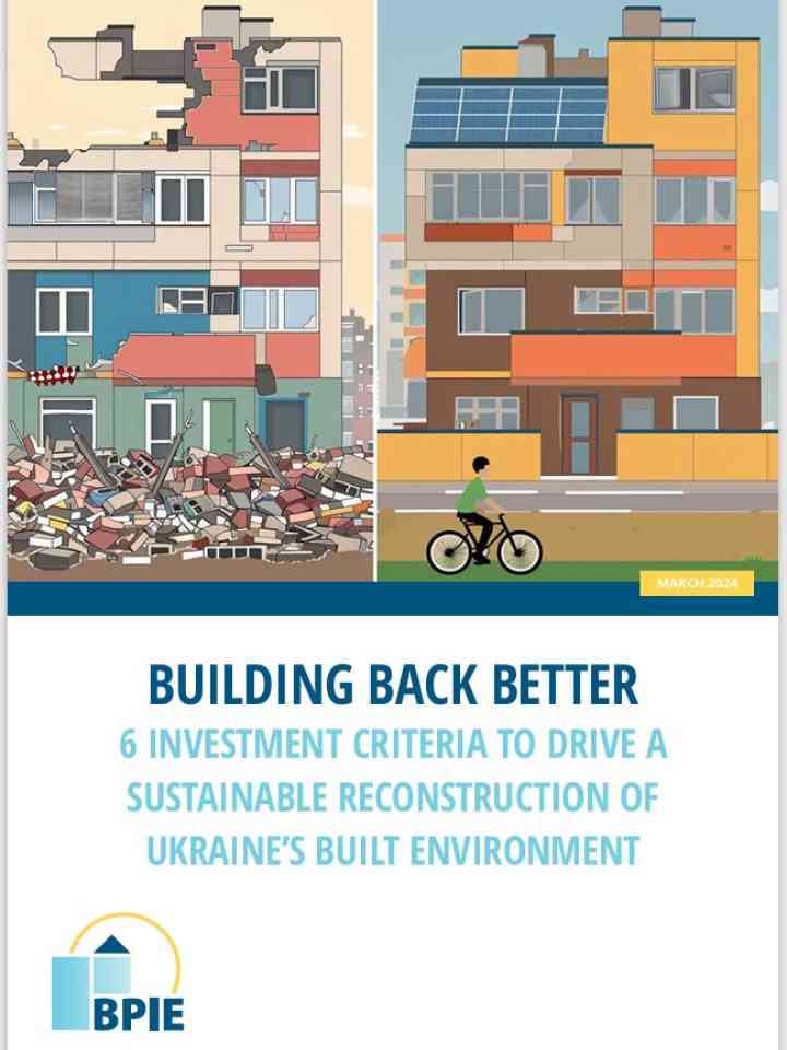 Building Back Better: 6 Investment Criteria to Drive a Sustainable Reconstruction of Ukraine’s Built Environment