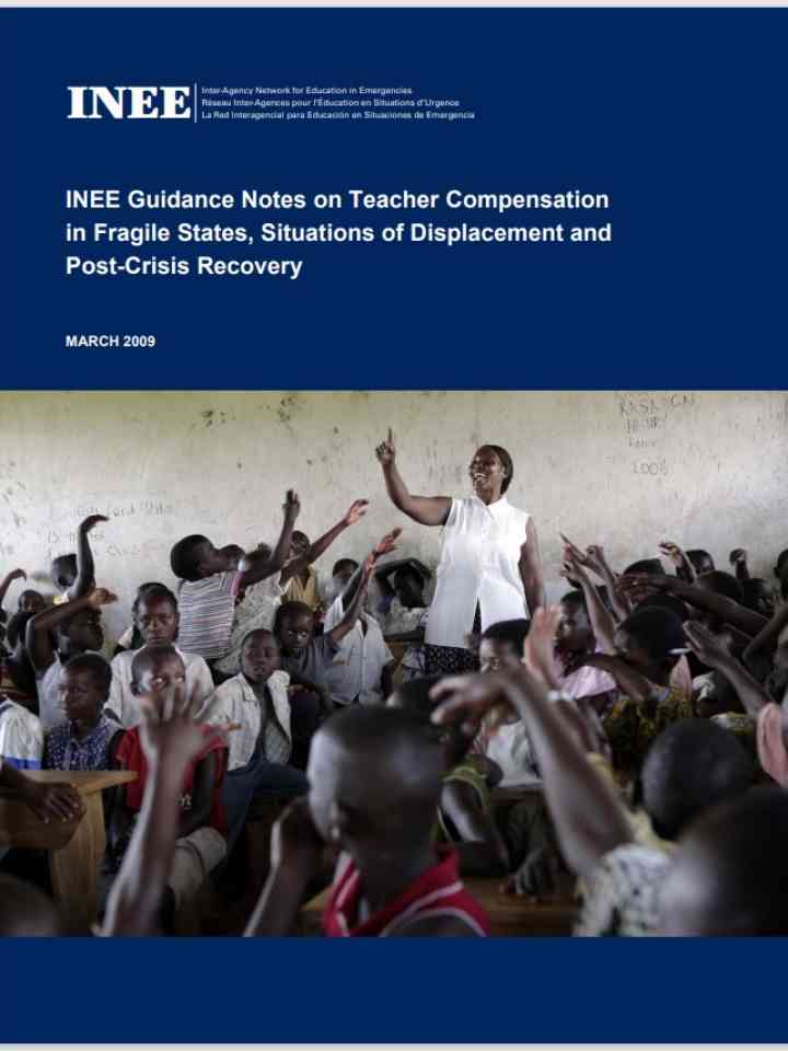 INEE Guidance Notes on Teacher Compensation in Fragile States, Situations of Displacement and Post-Crisis Recovery