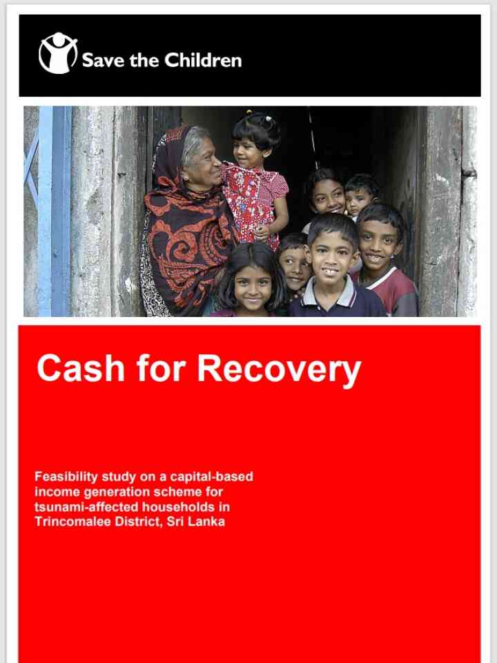 Cash for Recovery: Feasibility study on a capital-based income generation scheme for tsunami-affected households in Trincomalee District, Sri Lanka