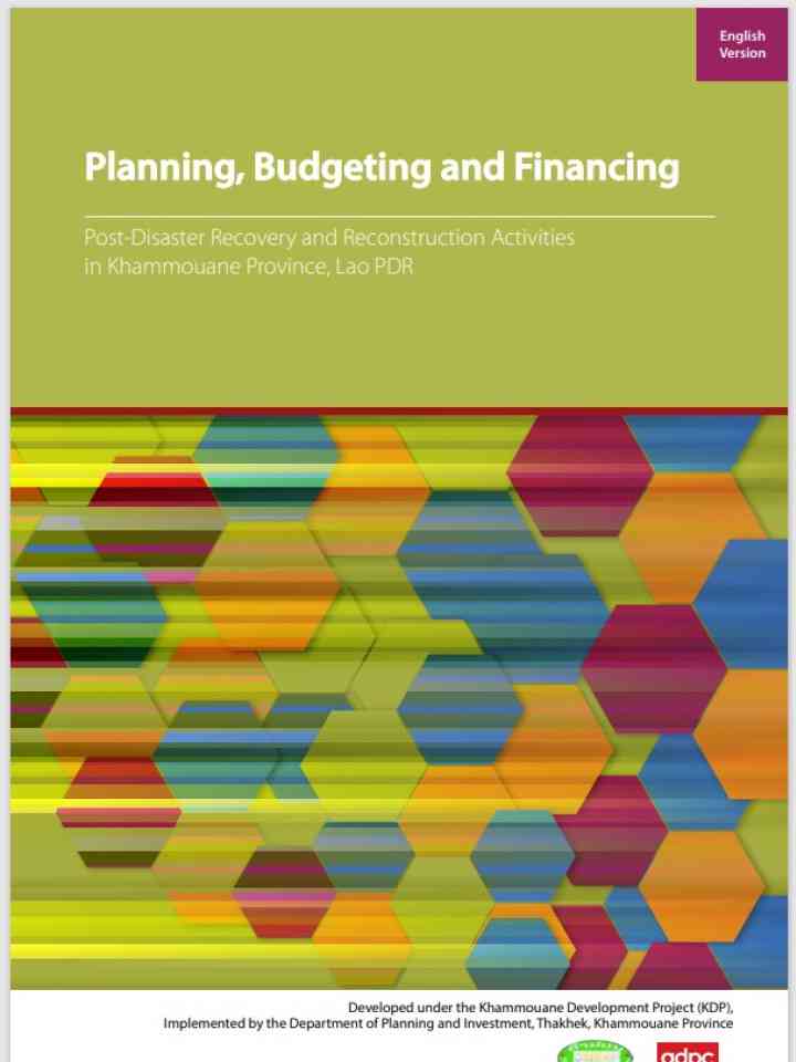 Planning, Budgeting and Financing: Post-Disaster Recovery and Reconstruction Activities in Khammouane Province, Lao PDR