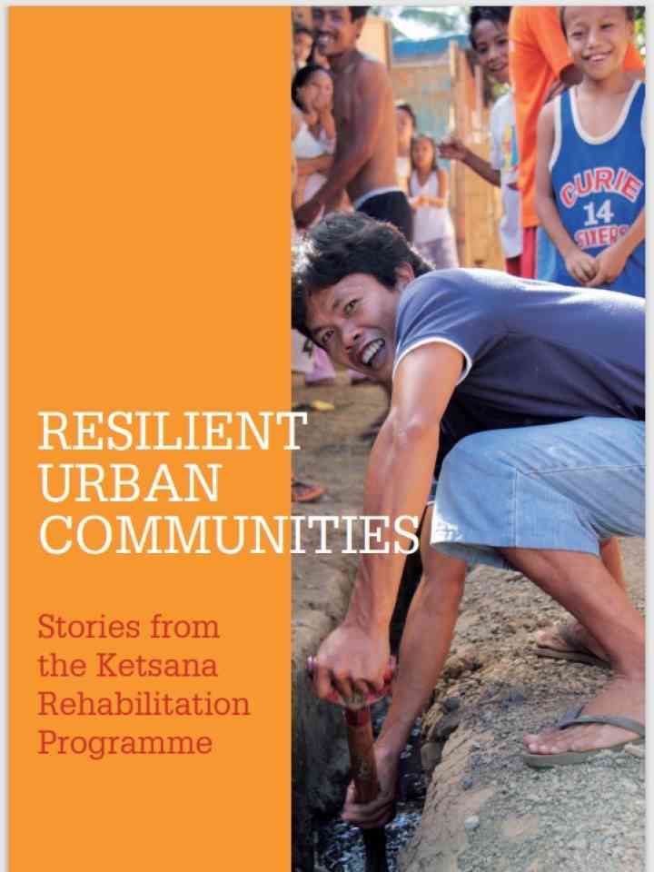 Resilient Urban Communities: Stories from the Ketsana Rehabilitation Programme